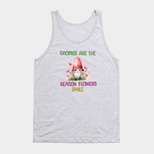 Gnomes Are The Reason Flowers Smile Tank Top